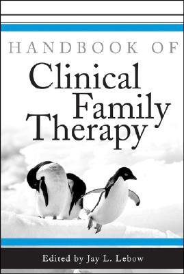 Handbook of Clinical Family Therapy (Hardcover)