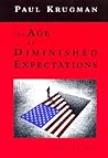 The Age of Diminished Expectations: U.S. Economic Policy in the 1990s