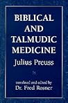 Biblical and Talmudic Medicine