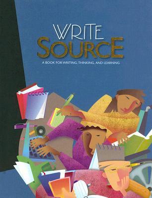 Write Source: A Book for Writing, Thinking and Learning (Paperback)