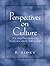 Perspectives on Culture: A Critical Introduction to Theory in Cultural Anthropology