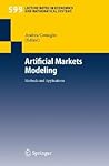 Artificial Markets Modeling: Methods and Applications Artificial Markets Modeling: Methods and Applications