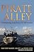 Pirate Alley: Commanding Task Force 151 Off Somalia