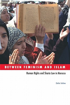 Between Feminism and Islam: Human Rights and Sharia Law in Morocco (Social Movements, Protest and Contention)