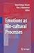 Emotions as Bio-cultural Processes