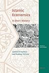 Islamic Economics: A Short History (Themes in Islamic Studies, 3)