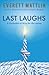 Last Laughs - A Pocketful of Wry for the Aging