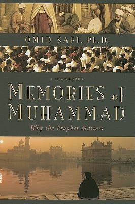 Memories of Muhammad: Why the Prophet Matters