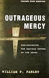 Outrageous Mercy:...