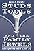 Studs, Tools, and the Family Jewels by Peter F. Murphy