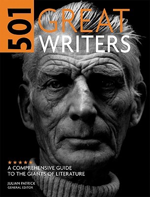 501 Great Writers: A Comprehensive Guide to the Giants of Literature (Hardcover)