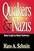 Quakers and Nazis: Inner Light in Outer Darkness (Volume 1)