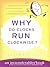 Why Do Clocks Run Clockwise?: An Imponderables Book