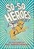 So-So Heroes: 30 Postcards