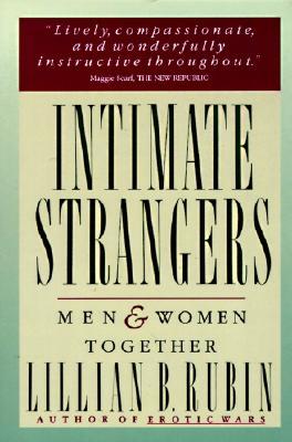 Intimate Strangers: Men and Women Together (Paperback)