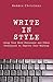 Write in Style: Using Your Word Processor and Other Techniques to Improve Your Writing