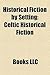 Historical Fiction by Setting: Ancient Egypt in Fiction, Ancient Greece in Fiction, Fiction by War, Fiction Set in Ancient Rome
