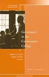 Governance in the Community College Number 141 Spring 2008 (J-B CC Single Issue Community Colleges) Governance in the Community College Number 141 Spring 2008 (J-B CC Single Issue Community Colleges)