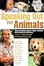 Speaking Out for Animals: True Stories About People Who Rescue Animals