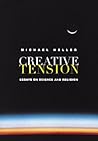 Creative Tension: Essays On Science & Religion
