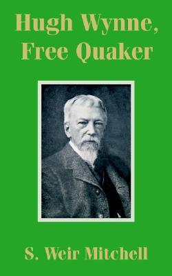 Hugh Wynne, Free Quaker (Paperback)
