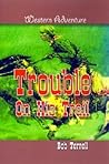 Trouble on His Trail Trouble on His Trail