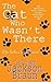 The Cat Who Wasn't There by Lilian Jackson Braun