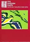 Five Swedish Poets: Kjell Espmark, Lennart Sjögren, Eva Ström, Staffan Söderblom, Werner Aspenström
