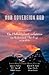 Our Sovereign God: Addresse...