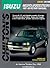 Isuzu Amigo/Pick-ups/Rodeo/Trooper 1981-96 Repair Manual (Chilton's Total Car Care)