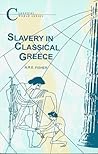 Slavery in Classical Greece (Classical World) Slavery in Classical Greece (Classical World)