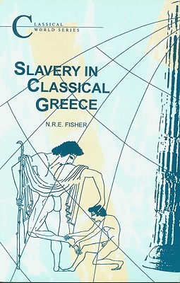 Slavery in Classical Greece (Classical World)