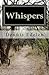 Whispers: An Anthology of T...