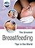 The Greatest Breastfeeding Tips in the World by Beth Cooper