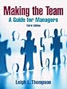 Making the Team: A Guide for Managers Making the Team: A Guide for Managers