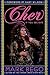 Cher by Mark Bego