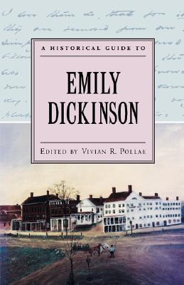 A Historical Guide to Emily Dickinson (Historical Guides to American Authors)