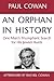 An Orphan in History by Paul Cown