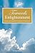Towards Enlightenment: Essays on Essential Elements of Awareness