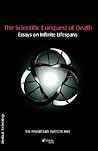 The Scientific Conquest of Death by Sebastian Sethe The Scientific Conquest of Death by Sebastian Sethe