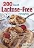200 Best Lactose-Free Recip...