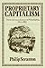 Proprietary Capitalism by Philip Scranton