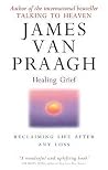 Healing Grief: Re...