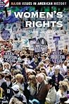 Women's Rights (Major Issues in American History) Women's Rights (Major Issues in American History)