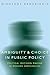 Ambiguity and Choice in Public Policy: Political Decision Making in Modern Democracies (American Government and Public Policy)