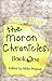The Moron Chronicles: Book One