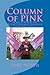Column of Pink by Mike North