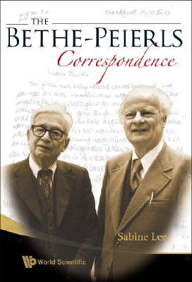 BETHE-PEIERLS CORRESPONDENCE, THE (Hardcover)