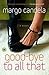 Good-Bye to All That by Margo Candela