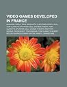 Video Games Developed in France: Mankind, Heavy Rain, Bioshock 2, Beyond Good & Evil, Tom Clancy's Splinter Cell: Double Agent